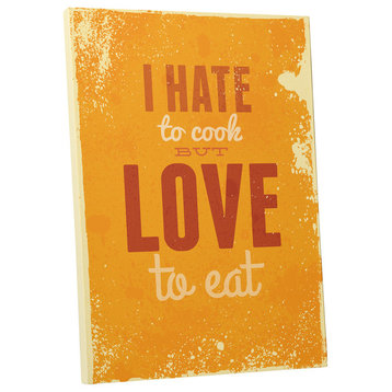 Vintage Sign "I Hate to Cook but Love to Eat" Gallery Wrapped Canvas, 45"x30"