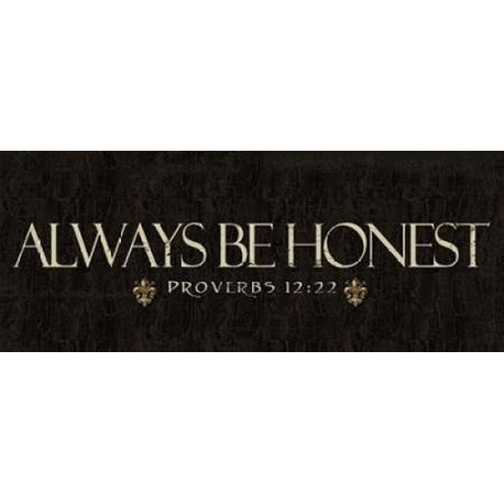 "Always Be Honest" Print, 24"x48"