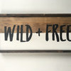 Wild + Free Handcrafted Wooden Sign