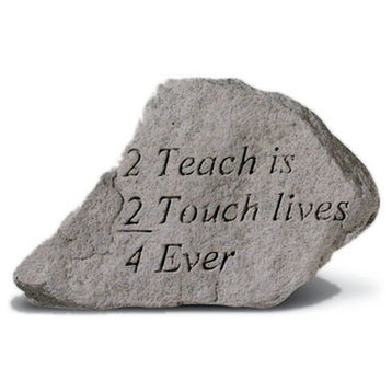 2 Teach Is 2 Touch Lives 4 Ever Memorial Garden Stone