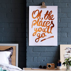 Oh the places you'll go Copper foil print | Hunting For George - Prints And Posters