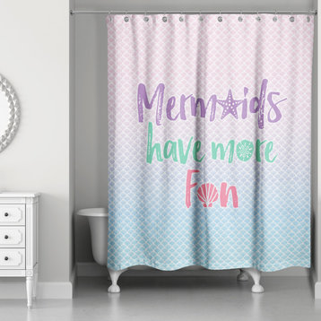 Mermaids Have More Fun 71x74 Shower Curtain