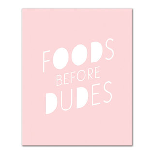 Foods Before Dudes Wall Art, 8x10 - Contemporary - Prints And Posters ...