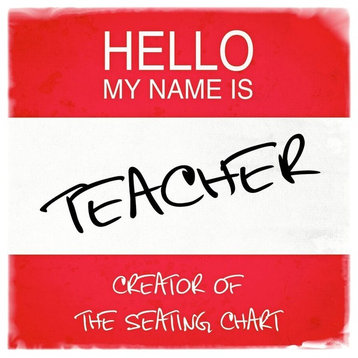 Hello My Name Is Teacher Creator of Seating Chart Textual Art, Wrapped Canvas