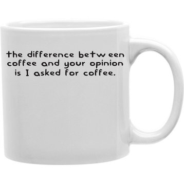 Opinion Vs. Coffee Mug