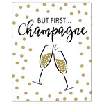 DDCG - But First Champagne Canvas Wall Art, 16"x20" - Add a little humor to your walls with the But First Champagne Canvas Wall Art. This premium gallery wrapped canvas features champagne glasses over a gold dot background with black text that reads "But First Champagne". The wall art is printed on professional grade tightly woven canvas with a durable construction, finished backing, and is built ready to hang. The result is a funny piece of wall art that is perfect for your bar, kitchen, gallery wall or above your bar cart. This piece makes a great gift for any champagne lover.