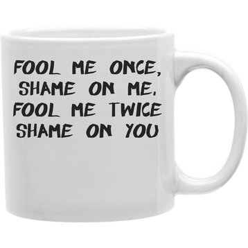 Fool Me Once Mug