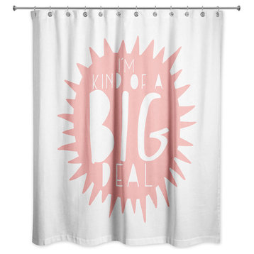 I'm Kind of a Big Deal Pink Design 71x74 Shower Curtain