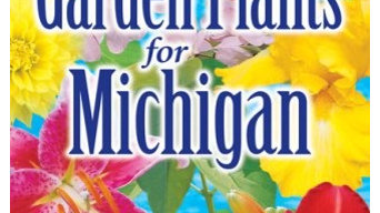 Best Garden Plants for Michigan