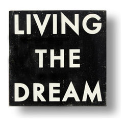 Living the Dream Art - Prints And Posters