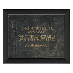 The Artwork Factory - Some people never go crazy Framed Artwork - Prints And Posters