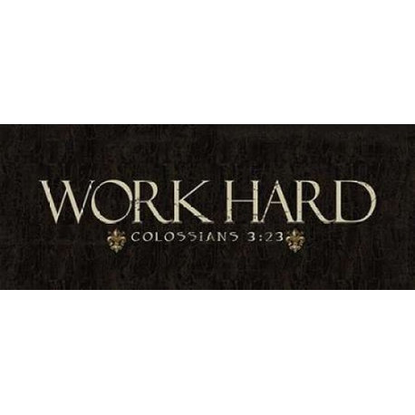 "Work Hard" Print, 24"x48"