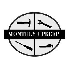 Monthly Upkeep