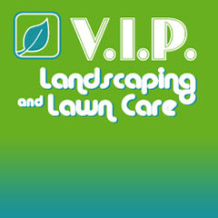 V.I.P. Landscaping And Lawn Care