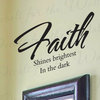 Wall Decal Quote Sticker Vinyl Faith Shines Brightest in the Dark Religious R21