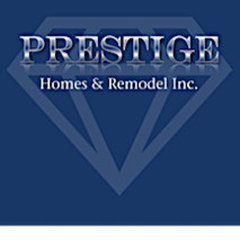 Prestige Homes & Remodel Inc.