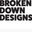 Broken Down Designs