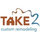 Take2 Custom Remodeling