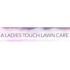 A Ladies Touch Lawn Care