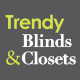 Trendy Blinds & Closets Trendy Blinds & Closets
