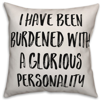 Burdened With a Glorious Personality, Throw Pillow Cover, 16"x16"