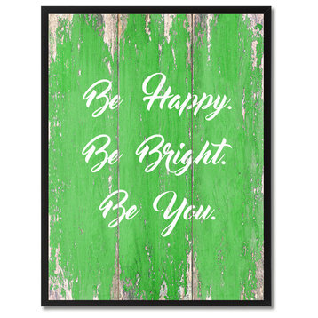Be Happy Be Bright Be You Motivation Quote, Canvas, Picture Frame, 22"X29"