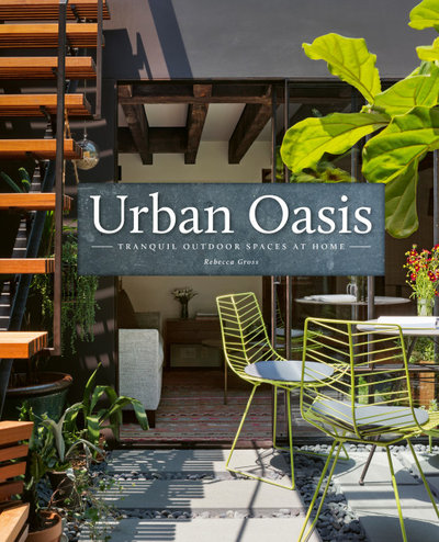 Book Review: 'Urban Oasis: Tranquil Outdoor Spaces at Home'