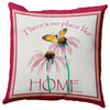 There's No Place Like Home Decorative Throw Pillow, Bold Pink, 18"x18"