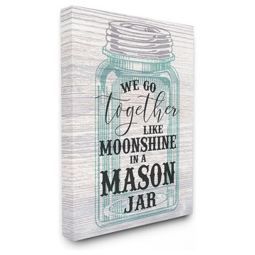 Together Like Moonshine In A Mason Jar Southern Canvas Wall Art, 30"x40"