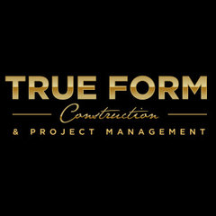 True Form Construction and Project Management