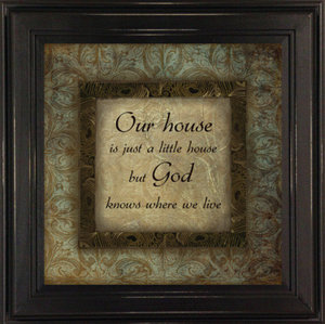 Our House Little House God Knows Where We Live Quote, Teal