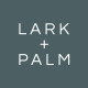 LARK + PALM