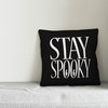 Stay Spooky 16"x16" Indoor/Outdoor Pillow