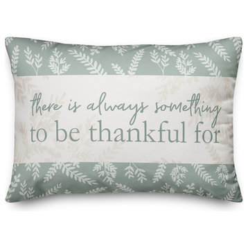 There is Always something to be thankful for 14"x20" Throw Pillow