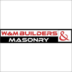 W&M Builders & Masonry