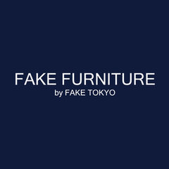 FAKE FURNITURE by FAKE TOKYO