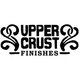 Upper Crust Finishes