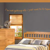 I'm Not Getting Old Vinyl Wall Decal Agequotes05, White, 42 in.