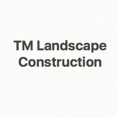 TM Landscape Construction