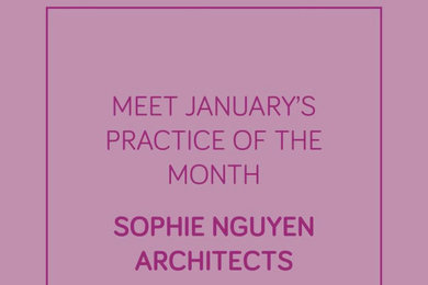 RIBA London Practice of the Month January 2022: Sophie Nguyen Architects