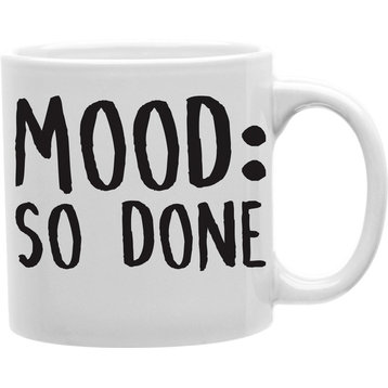 "Mood: So Done" Mug