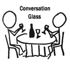 Conversation Glass