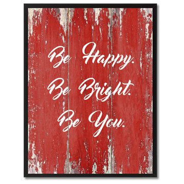 Be Happy Be Bright Be You Motivation Quote, Canvas, Picture Frame, 13"X17"