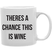 "This Could Be Wine" Mug