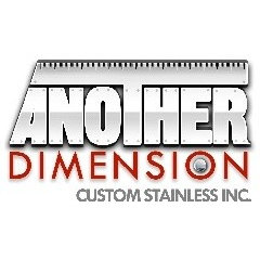 Another Dimension Custom Stainless Inc