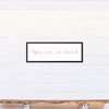 You Are So Loved 12"x36" Black Framed Canvas, Pink