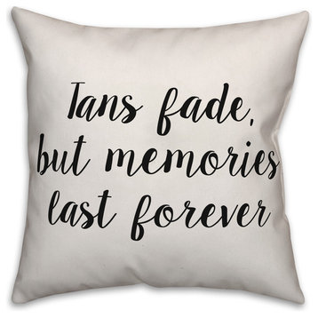 Tans Fade But Memories Last Forever, Throw Pillow Cover, 20"x20"