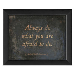 The Artwork Factory - Always do what you are afraid to do Framed Artwork - Prints And Posters