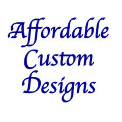 Affordable Custom Designs