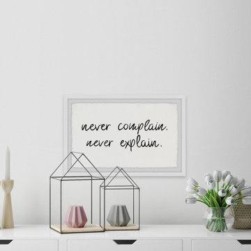 "Never Complain Never Explain" Framed Painting Print